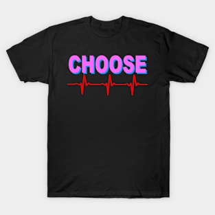 Choose Life Pink and Blue T-Shirt